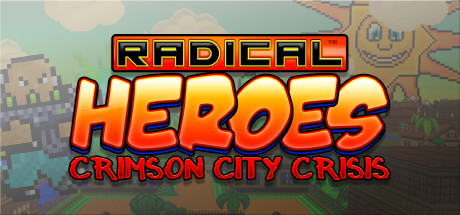 Radical Heroes: Crimson City Crisis