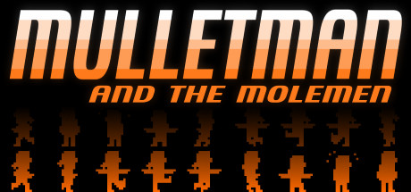 Mulletman and the Molemen