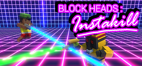 Block Heads: Instakill