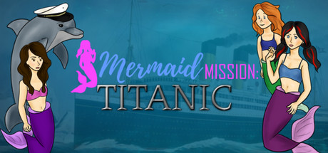 Mermaid Mission Titanic